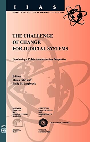 Stock image for The Challenge of Change for Judicial Systems: Developing a Public Administration Perspective for sale by Ria Christie Collections