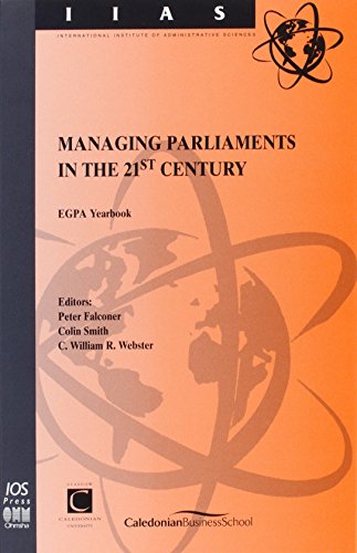 Stock image for Public Administration: Managing Parliaments in the 21st Century: v. 16 (International Institute of Administrative Sciences Monographs) for sale by Kennys Bookstore