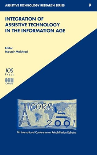 Beispielbild fr Integration of Assistive Technology in the Information Age Proceedings of the 7th International Conference on Rehabilitation Robotics Assistive 9 Assistive Technology Research Series zum Verkauf von PBShop.store US