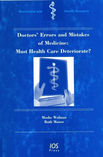 Imagen de archivo de Doctors' Errors and Mistakes of Medicine: Must Health Care Deteriorate? a la venta por Anybook.com