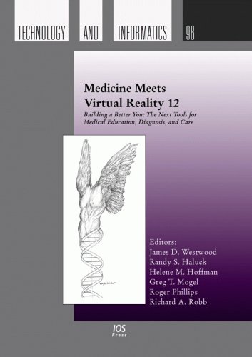 9781586034047: Medicine Meets Virtual Reality 12: Building a Better You - The Next Tools for Medical Education, Diagnosis, and Care: v. 98 (Studies in Health Technology and Informatics)