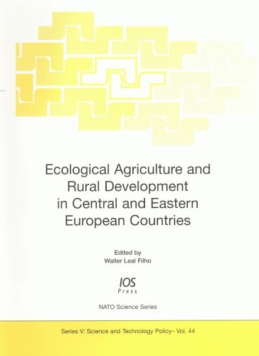 Ecological Agriculture And Rural Development In Central And Eastern European Countries (Series 5: Science and Technology Policy) (9781586034399) by Walter Leal Filho