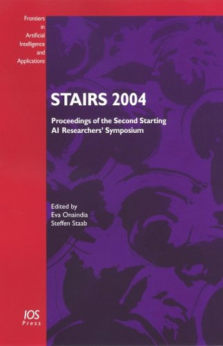 9781586034511: Stairs 2004: Proceedings of the Second Starting AI Researchers' Symposium (Frontiers in Artificial Intelligence and Applications)