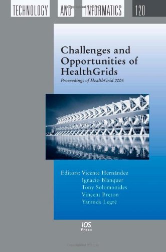 Beispielbild fr Challenges And Opportunities Of Healthgrids: Proceedings Of Healthgrid 2006 (Studies In Health Technology And Informatics Volume 120) zum Verkauf von Cambridge Rare Books