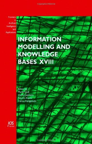 Information Modelling and Knowledge Bases XVIII: Volume 154 Frontiers in Artificial Intelligence and Applications (No. 18) (9781586037109) by M. Duza; H. Jaakkola; Y. Kiyoki And H. Kangassalo; Editors