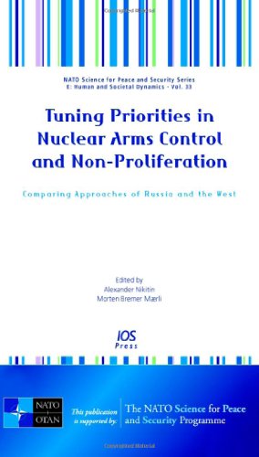 Tuning Priorities in Nuclear Arms Control and Non-Proliferation: Comparing Approaches of Russia and the West - Volume 33 NATO Science for Peace and Security Series: Human and Societal Dynamics (9781586038243) by A. Nikitin; M.B. Marli