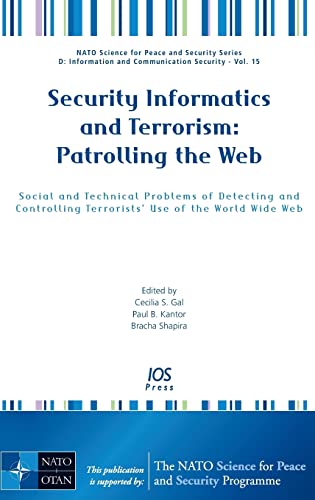 Imagen de archivo de Security Informatics and Terrorism: Patrolling the Web: Social and Technical Problems of Detecting and Controlling Terrorists' Use of the World Wide Web a la venta por Ria Christie Collections