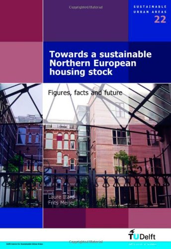 Beispielbild fr Towards a Sustainable Northern European Housing Stock: Figures, Facts and Future: v. 22 (Sustainable Urban Areas) zum Verkauf von AwesomeBooks
