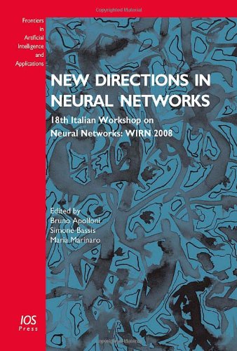 Stock image for New Directions in Neural Networks: 18th Italian Workshop on Neural Networks: WIRN 2008 (Frontiers in Artificial Intelligence and Applications) for sale by Hay-on-Wye Booksellers