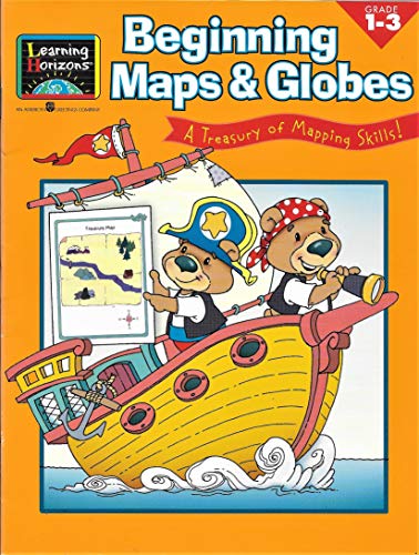 Beispielbild fr Beginning Maps & Globes: A Treasury of Mapping Skills with Sticker (Science Skill Builders (Learning Horizons)) zum Verkauf von Once Upon A Time Books