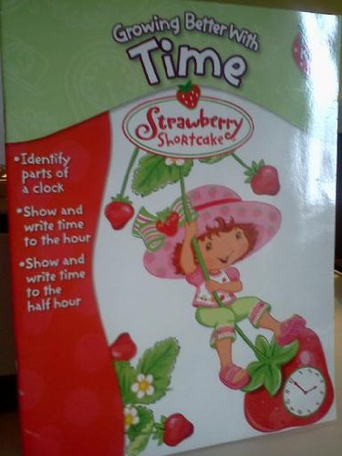 Stock image for Strawberry Shortcake Grow Better with Time for sale by Better World Books