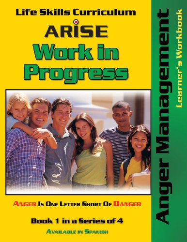 Stock image for Life Skills Curriculum: ARISE Work In Progress, Book 1: Anger Management (Learner's Workbook) for sale by ThriftBooks-Atlanta