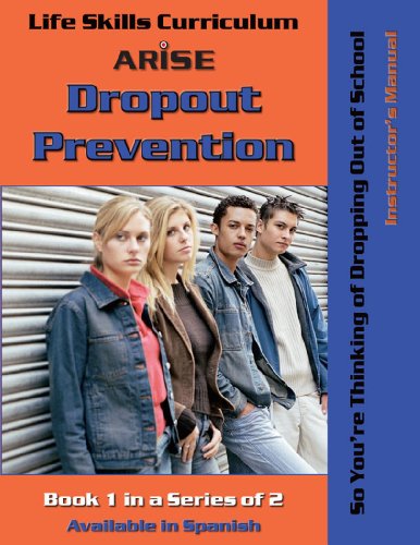 Stock image for Life Skills Curriculum: ARISE Dropout Prevention, Book 1: So You're Thinking of Dropping Out of School? (Instructor's Manual) for sale by Patrico Books