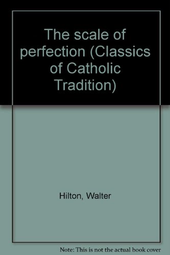 Beispielbild fr The Scale of Perfection (Classics of Catholic Tradition) zum Verkauf von Bibliomadness