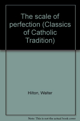 9781586170097: The scale of perfection (Classics of Catholic Tradition)