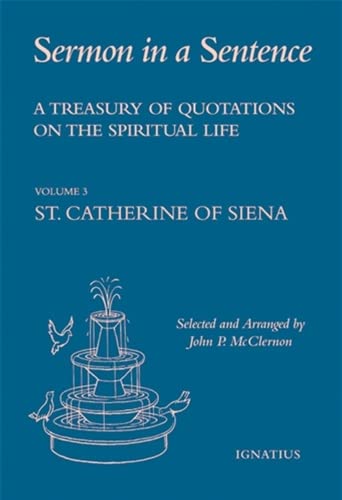 Beispielbild fr A Treasury of Quotations on the Spiritual Life from the Writings of St. Catherine of Siena, Doctor of the Church zum Verkauf von Blackwell's