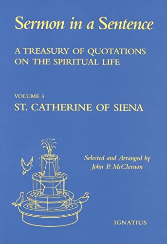 Stock image for A Treasury of Quotations on the Spiritual Life from the Writings of St. Catherine of Siena, Doctor of the Church for sale by Blackwell's