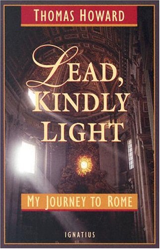 9781586170288: Lead, Kindly Light: My Journey to Rome
