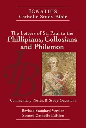 9781586170912: The Letters Of Saint Paul To The Philippians, The Colossians, And Philemon: The Ignatius Catholic Study Bible, Revised Standard Version; Second ... Commentary, Notes And Study Questions: v. 9