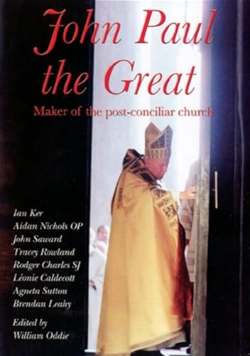 Beispielbild fr John Paul the Great: Maker of the Post-Conciliar Church zum Verkauf von WorldofBooks