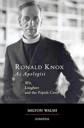 Stock image for Ronald Knox As Apologist Wit, Laughter and the Popish Creed for sale by JARE Inc. dba Miles Books
