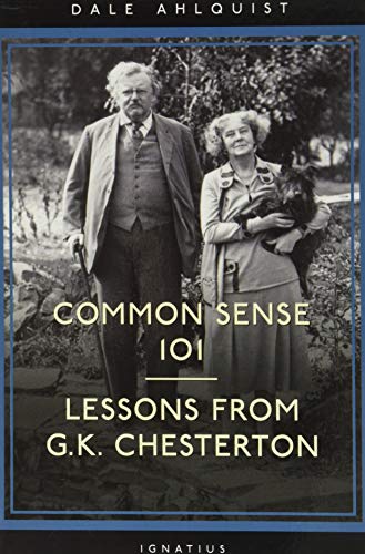 Stock image for Common Sense 101: Lessons from Chesterton for sale by Goodwill