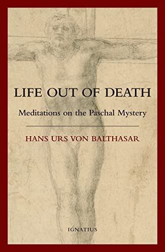 Stock image for Life Out of Death: Meditations on the Paschal Mystery for sale by ThriftBooks-Atlanta