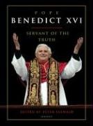 Stock image for Pope Benedict XVI: Servant of the Truth for sale by SecondSale