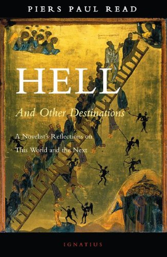 Stock image for Hell And Other Destinations: A Novelist's Reflections on This World And the Next for sale by Wonder Book