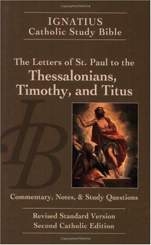 Beispielbild fr The Ignatius Study Bible: The Letters of Saint Paul to the Thessalonians, Timothy and Titus zum Verkauf von HPB-Diamond