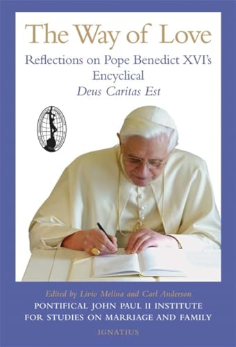 Beispielbild fr The Way of Love: Reflections on Pope Benedict XVI's Encyclical Deus Caritas Est zum Verkauf von WorldofBooks