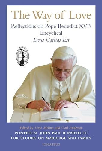 Stock image for The Way of Love: Reflections on Pope Benedict XVI's Encyclical, Deus Caritas Est for sale by ThriftBooks-Atlanta