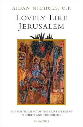 Stock image for Lovely Like Jerusalem: The Fulfillment of the Old Testament in Christ and the Church for sale by Books From California