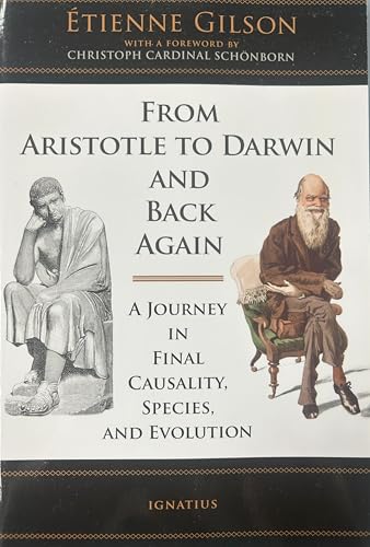 Stock image for From Aristotle to Darwin and Back Again: A Journey in Final Causality, Species, and Evolution for sale by ThriftBooks-Atlanta