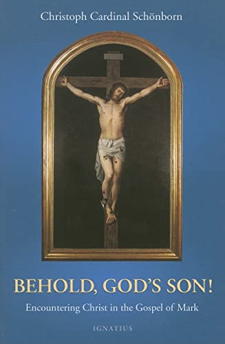 Imagen de archivo de Behold, God's Son! : Encountering Christ in the Gospel of Mark a la venta por Better World Books