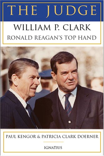 Stock image for The Judge: William P. Clark, Ronald Reagan's Top Hand for sale by Ergodebooks