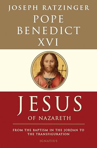 9781586171988: Jesus of Nazareth: From the Baptism in the Jordan to the Transfiguration: From the Baptism in the Jordan to the Transfiguration Volume 1