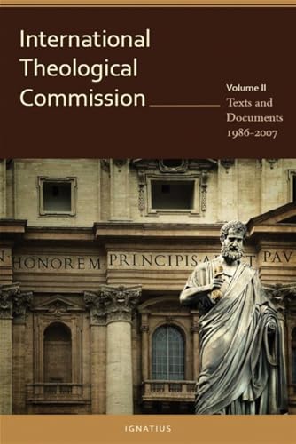 Stock image for International Theological Commission: Texts and Documents 1987-2007 (Volume 2) for sale by KuleliBooks