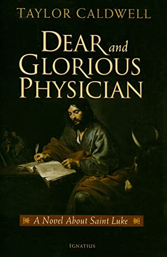 9781586172305: Dear and Glorious Physician: A Novel about Saint Luke