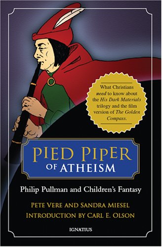 9781586172558: Pied Piper of Atheism: Philip Pullman and Children's Fantasy