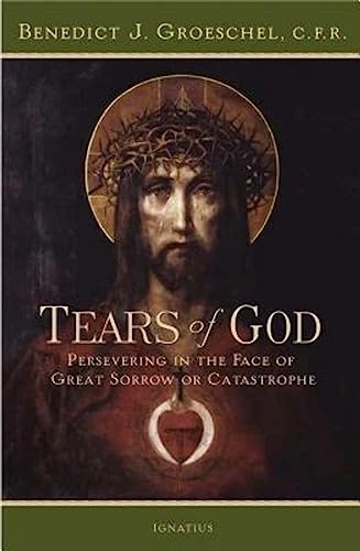 Beispielbild fr The Tears of God: Going on in the Face of Great Sorrow or Catastrophe zum Verkauf von Wonder Book