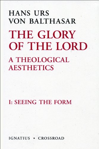 Glory of the Lord: A Theological Aesthetics (Volume 1) (9781586173210) by Von Balthasar, Fr. Hans Urs