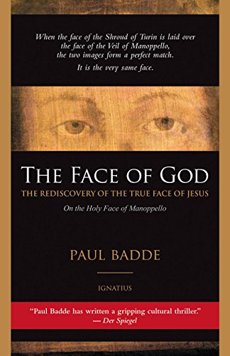 Beispielbild fr The Face of God: The Rediscovery of the True Face of Jesus zum Verkauf von SecondSale