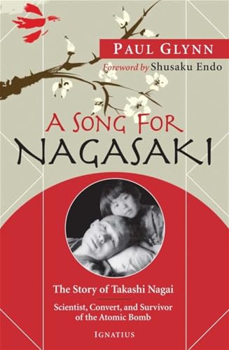 Beispielbild fr A Song for Nagasaki: The Story of Takashi Nagai-Scientist, Convert, and Survivor of the Atomic Bomb zum Verkauf von HPB Inc.