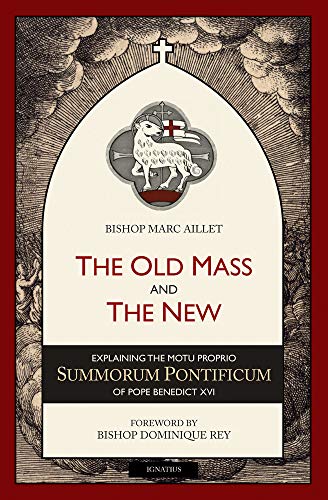 Stock image for The Old Mass and the New: Explaining the Motu Proprio Summorum Pontificum of Pope Benedict XVI for sale by ThriftBooks-Atlanta