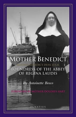 Stock image for Mother Benedict: Foundress of the Abbey of Regina Laudis for sale by Ergodebooks