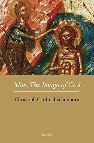 Stock image for Man, the Image of God: The Creation of Man as Good News for sale by Mount Angel Abbey Library