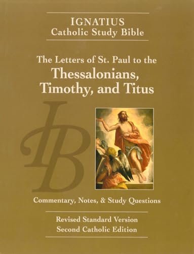 Stock image for The Letters of St. Paul to the Thessalonians, Timothy, and Titus (Ignatius Catholic Study Bible) for sale by Goodwill of Colorado