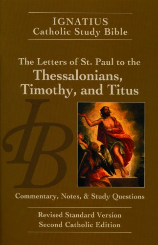 9781586174675: The Letters of St. Paul to the Thessalonians, Timothy, and Titus (Ignatius Catholic Study Bible)