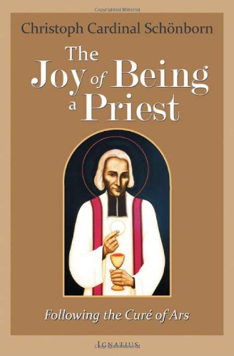 Beispielbild fr The Joy of Being a Priest: Following the Cure of Ars zum Verkauf von Zoom Books Company